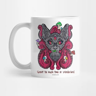 Spent too much time in Wonderland - Catsondrugs.com - rave, edm, festival, techno, trippy, music, 90s rave, psychedelic, party, trance, rave music, rave krispies, rave Mug
